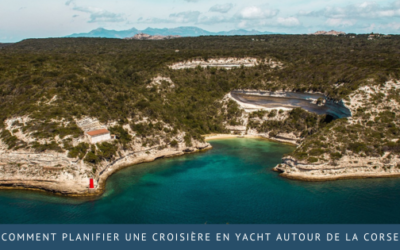 Comment planifier une croisière en yacht autour de la Corse